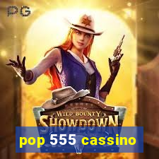 pop 555 cassino